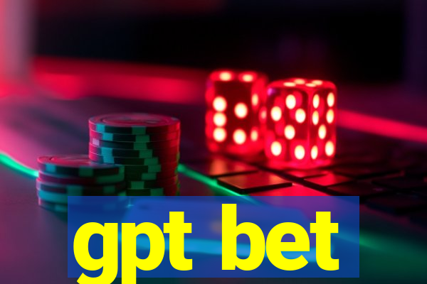 gpt bet